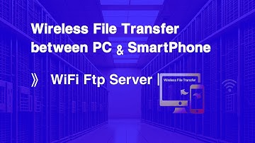 Wireless File Transfer between PC & SmartPhone | WiFi Ftp Server