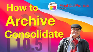 Archive and Consolidate  - Final Cut Pro