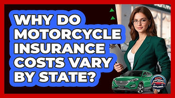 Why Do Motorcycle Insurance Costs Vary By State? - Auto Coverage Explained