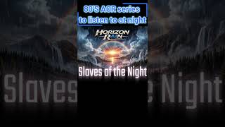 Slaves of the Night   #80srock  #aor #melodic
