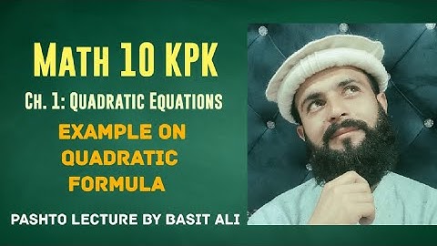 10 Math KPK Pashto Lectures | Ch 1: Quadratic Equations | Example on Quadratic Formula