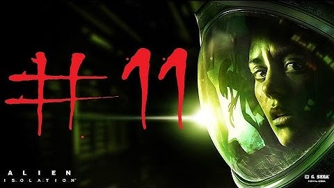 Alien Isolation [P11] NO WAY OUT?!?!