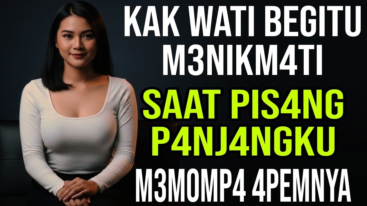 Part 3 Kak Wati Begitu Senang Saat Ku Kasih Pisang - Kisah Nyata