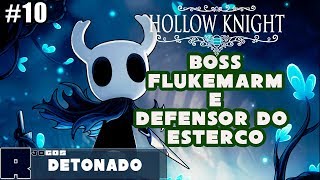 Boss Flukemarm e o Defensor do Esterco Hidrovia Real 10 - Hollow Knight Detonado