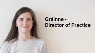 Gráinne - Director of Practice Interview