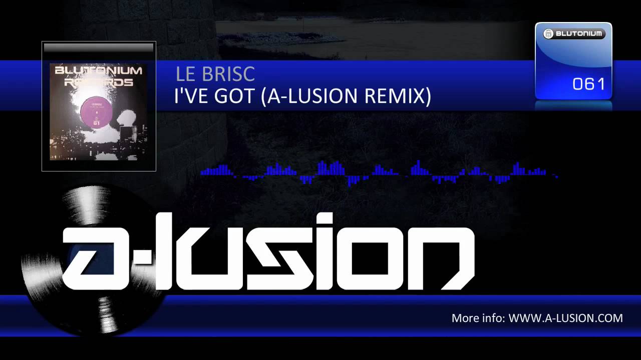 Watch Le Brisc - I've Got (The Power) (A-lusion Remix) on YouTube Watch Le Brisc - I've Got (The Power) (A-lusion Remix) on YouTube