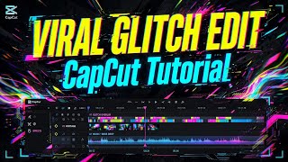 I Made This VIRAL GLITCH EDIT Go Viral in CapCut 🔥 Full Breakdown + Tutorial