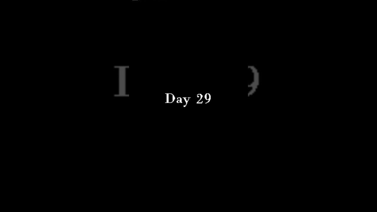 THE BEARABLE WEIGHT OF BEING. DAY 29. IT'S MONDAY AGAIN              