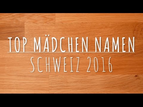 Top Mädchen Namen Schweiz 2016