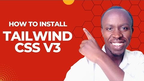 How to Install Tailwind CSS v3 For Beginners
