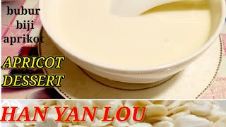 Apricot Dessert Han Yan Loububur Kacang Aprikot