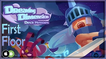 DREAMING DIMENSION: DECK HEROES Gameplay Walkthrough (Android/iOS) - 1st Floor - APK HD EARLY ACCESS