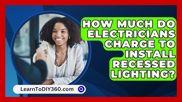How Much Do Electricians Charge To Install Recessed Lighting? - LearnToDIY360.com
