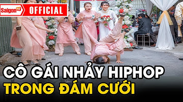 Cô gái BÊ TRÁP nhảy HIP-HOP cực ngầu khiến cô dâu và chú rể TRÒN XOE MẮT | Tin tức SaigonTV