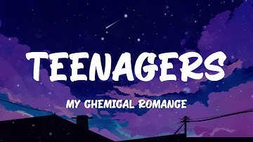 Teenagers - My Chemical Romance (Lyrics)