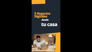 SABIAS QUE ?? DE  ESTOS 5 negocios digitales  desde casa