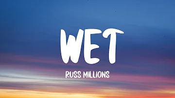 Russ Millions - Wet (Lyrics)