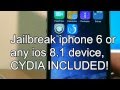 JAILBREAK iOS 8.1 (UNTETHERED WITH CYDIA INCLUDED) EXPLAINED IN UNDER 5 MIN