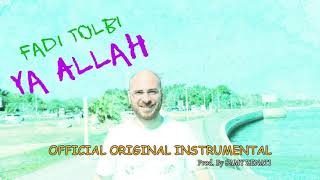 Download Lagu Fadi Tolbi - Ya Allah (OFFICIAL ORIGINAL INSTRUMENTAL) Prod. By Samy Zenati MP3