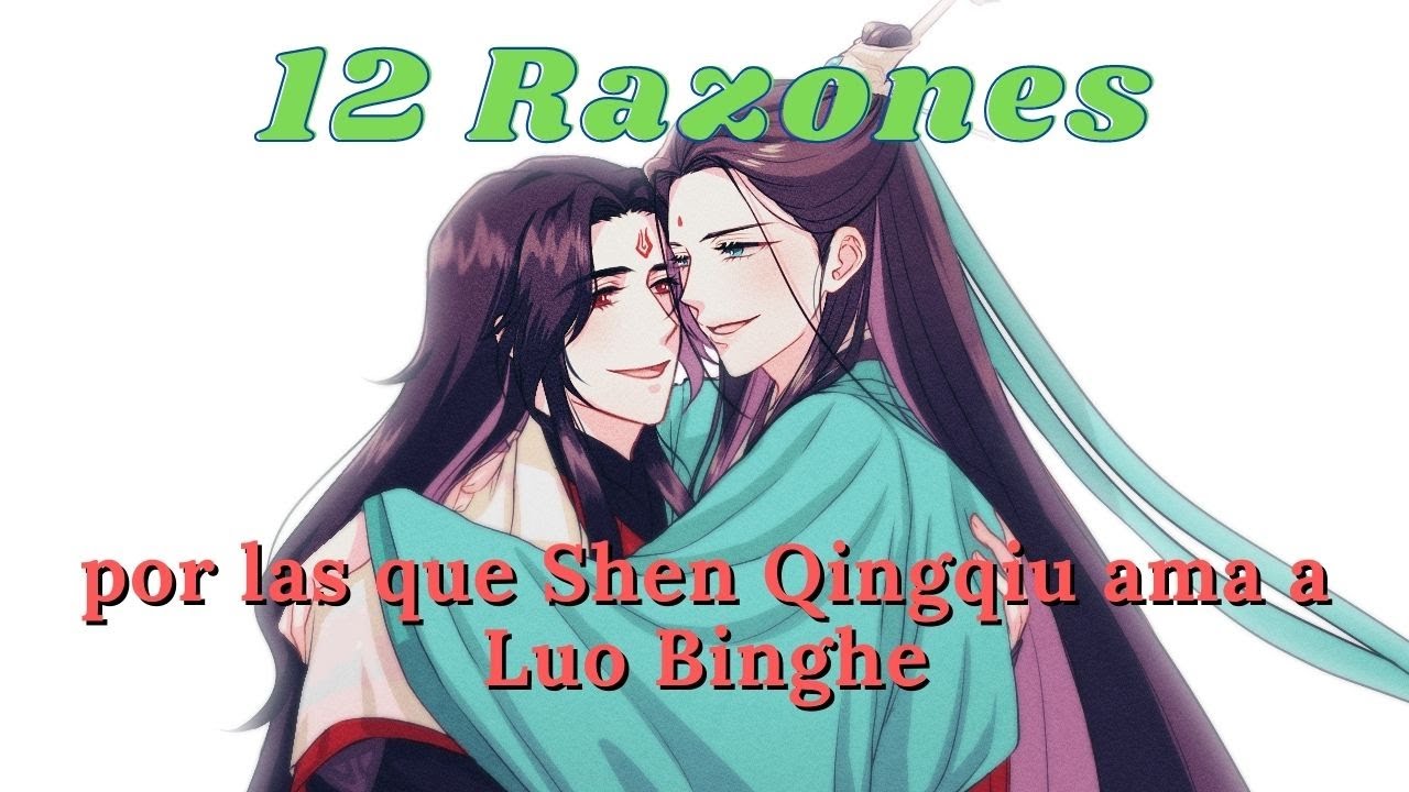 12 Razones por las que Shen Qingqiu ama a Luo Binghe | Svsss