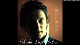 Video thumbnail of "Vladan Lazovic Laza - Kockar"