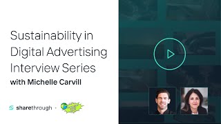 Sustainability in Digital Advertising Interview with Michelle Carvill