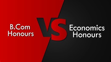 B.COM HONOURS V/S ECONOMICS HONOURS | DELHI UNIVERSITY | WHICH IS BEST FOR YOU?