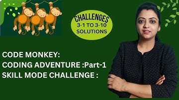Mastering Text Coding Skills: Code Monkey 3-1 to 3-10 | Poonam Tiwari