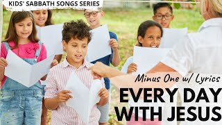 Everyday with Jesus - Minus One Lyric Video for Sabbath School Worship