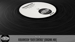 RobJanssen - Over Control (Original Mix) - Official Preview (Autektone Records)