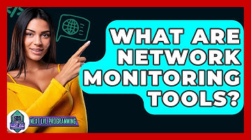 What Are Network Monitoring Tools? - Next LVL Programming