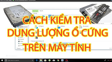 Cách kiểm tra dung lượng ổ cứng trong máy tính cực dễ
