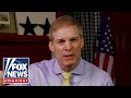 Jim Jordan sounds off on Biden's 'America last' policy