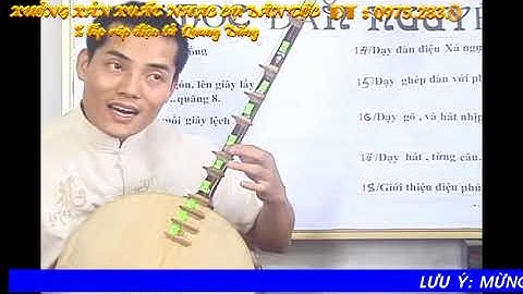 DẠY ĐÀN NGUYỆT P 2.3 BAI 1 CHO NGƯỜI DỐT CỰC DỐT CƠ BẢN 1