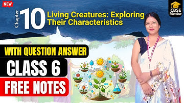 Class 6 Science Chapter 10 | Living Creatures: Exploring Their Characteristics | Khushboo Mam