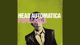 Video thumbnail of "Head Automatica - Nowhere Fast"