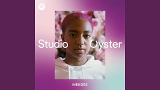 Give You More - Spotify Studio Oyster Recording
