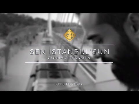 Sen İstanbul'sun [Official Video] - Gökhan Türkmen #enbaştan