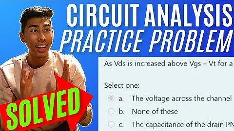 Electronics I (MOSFET): As Vds is increased above Vgs – Vt for a saturated NMOS FET : The voltage...