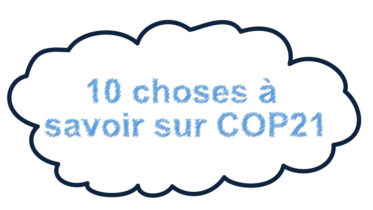 10 choses à savoir sur COP21