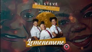 Lemenemene - Dj Steve & Dalom Kids ft Nokwazi (Original song)
