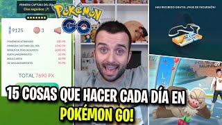 15 COSAS QUE HACER CADA DÍA EN POKÉMON GO! EXPRIME AL MÁXIMO TU TIEMPO DE JUEGO! [davidpetit]