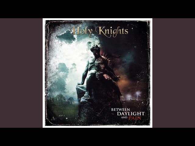 Holy Knights - Wasted time