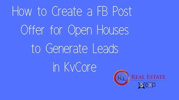 KvCore - How to Create an Open House Facebook Offer