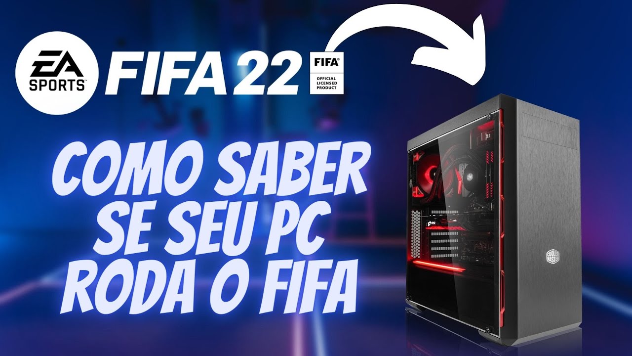 FIFA 22: Como saber se seu PC roda o jogo!!*Antes de comprar! 