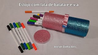 ESTOJO COM LATA DE BATATA E E.V.A @AtelierDinhaArts