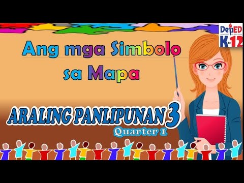 Ang mga Simbolo sa Mapa with Activities_AP3 (Aralin1)_#Q1