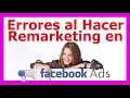 🎯Errores en una CAMPAÑA de REMARKETING en Facebook Ads - [IMPORTANTE]