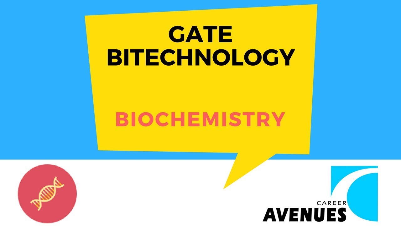 GATE Biotechnology (Biochemistry) Sample Video by Career Avenues YouTube