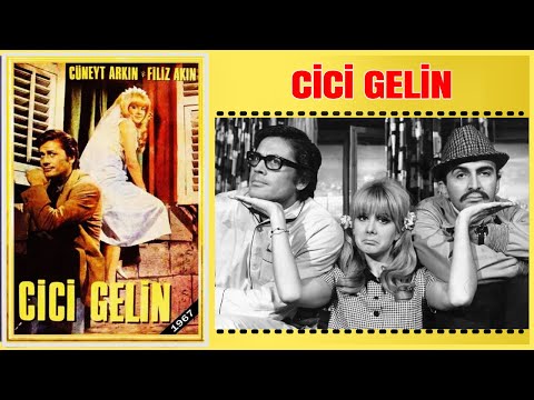 Cici Gelin 1967 | Cüneyt Arkın Filiz Akın | Yeşilçam Filmi Full İzle